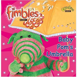 Fimbles : Baby Pom's Umbrella