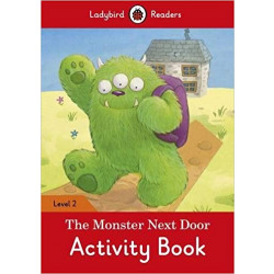 Ladybird Readers Level 2 : The Monster Next Door  activity book WB