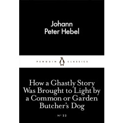 Penguin Little Black Classics, How a Ghastly Story Was Brought to Light by a Common or Garden Butcher's Dog, 64 Pages