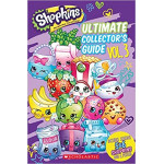 Scholastic: Shopkins: Ultimate Collector's Guide