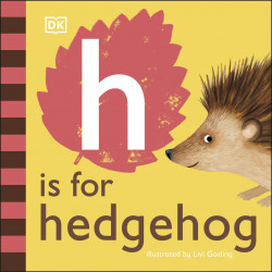 DK Books Publisher Book: (H) Is For Hedgehog