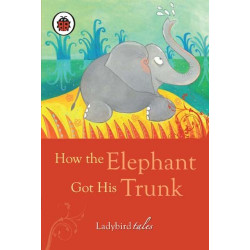 Ladybird : Mini : How the Elephant Got his Trunk