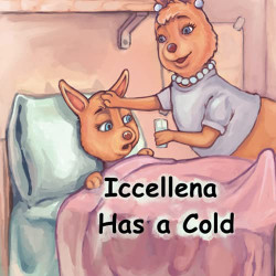 Iccellena Stories Iccellena Has a Cold