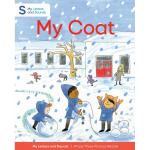 My Coat: My Letters and Sounds Phase Three Phonics Reader