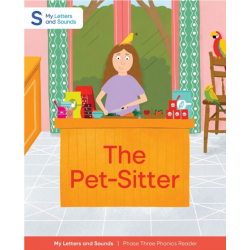 The Pet-Sitter: My Letters and Sounds Phase Three Phonics Reader